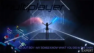 [Beat Saber Multiplayer x3] Fall Out Boy - My songs know what you did in the dark [Expert]