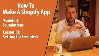 How To Make A Shopify App |  Setting Up Freshdesk