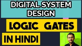 Digital Logic Gates | Digital System Design | Digital logic design | Logic gate explanation