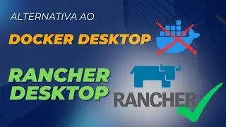 OPEN SOURCE ALTERNATIVE TO DOCKER DESKTOP - RANCHER DESKTOP - HOW TO USE IT IN PRACTICE