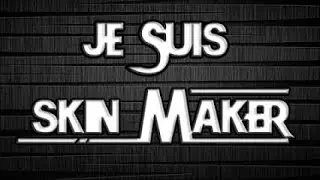 [Info]Je Suis Skin Maker Free !