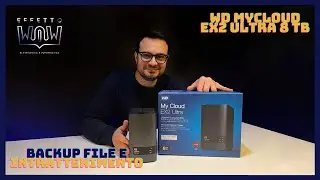 BACKUP FILE e INTRATTENIMENTO: La soluzione NAS WD MyCloud EX2 Ultra 8TB