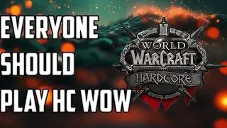 Why I'm Addicted To Classic Hardcore WOW