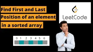 Find First and Last Position of Element in Sorted Array || Leetcode Solution