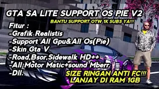 GTA SA LITE V2 SIZE RINGAN SUPPORT OS PIE, ALL GPU, RAM 1GB BY MASLEEM CH