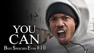 Best Motivational Speech Compilation EVER #10 - YOU CAN - 30-Minutes of the Best Motivation
