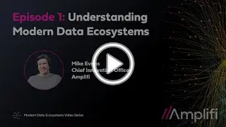 Episode 1 | Understanding Modern Data Ecosystems