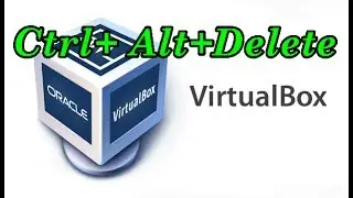 Virtual Box How to press Ctrl Alt Delete