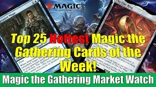 Top 25 Hottest Magic the Gathering Cards of the Week: The One Ring and More