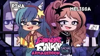 [FNF] Armageddon | Rina and Melissa | By Rina Astley