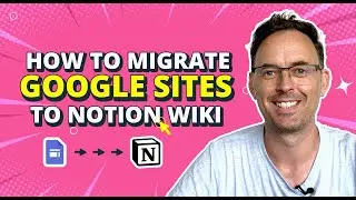 How to Migrate Google Sites to Notion Wiki
