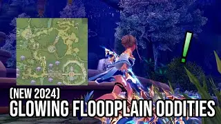 S10- Glowing Floodplain Oddities Guide Updated 2024