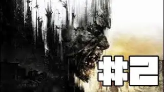 Dying Light #2 Проникаем в школу, взрываем гнездо и попадаем в арену