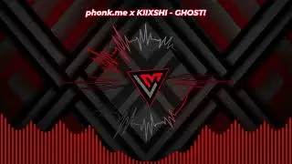 phonk.me x KIIXSHI - GHOST! | 🎶🔥| Visualizer