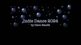 INDIE DANCE 2024