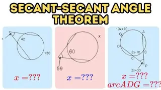 Secant-Secant Angle Theorem - Angle Formed When a Secant and a Secant Intersect Outside the Circle