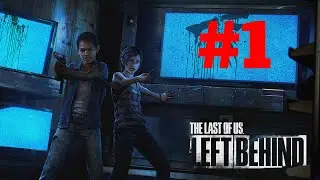 The Last Of Us: Left Behind Walkthrough Let's Play Part 1 Beginning Meeting Riley Saving Joel