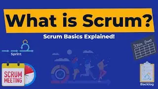 Scrum Basics: Everything You Need to Know!