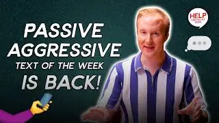 William Hanson's PASSIVE AGGRESSIVE text of the week IS BACK!