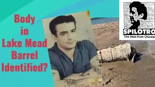 Who is the Body in the Lake Mead Barrel? (Maybe Mob Associate Bobby Shaw)