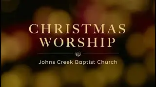 JCBC Christmas Worship 2023