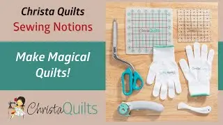 Christa Quilts Notions for Better Machine Quilting