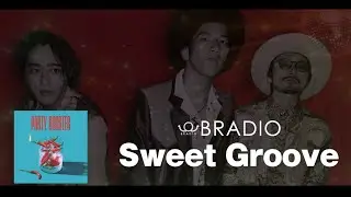 BRADIO - Sweet Groove（OFFICIAL AUDIO）