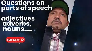 Questions on adjectives, adverbs, nouns and verbs