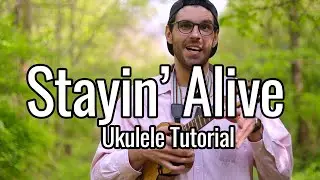 Bee Gees - Stayin' Alive (Ukulele Tutorial)