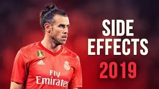 Gareth Bale - Side Effects | Preseason 2018/2019 HD