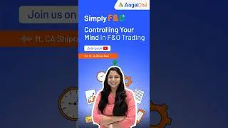 How to Control Your Mind with a Trading Plan | F&O Trading | Angel One