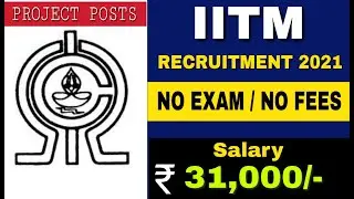 IITM Recruitment 2021 || Project Staff || No Fees / No Exam || Apply Online