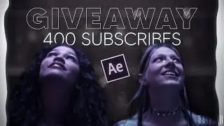 GIVEAWAY 400 SUBSCRIBES - after effects