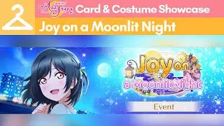 SIFAS Card and Costume Showcase || Joy on a Moonlit Night