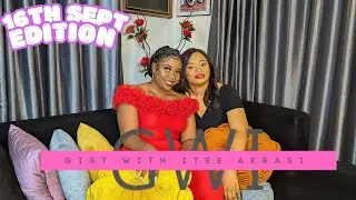 Gist with Itee Akrasi Season 2 (Episode 3)