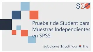 7 | Prueba t de Student para muestras independientes en SPSS |