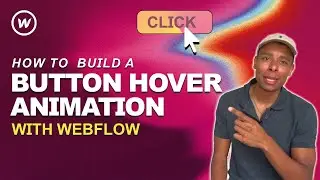 How to build a Button Hover Animation in Webflow (THE EASY WAY)