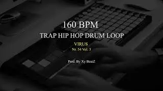 160 BPM TRAP HIP HOP DRUM LOOP .  Nr 54 . VIRUS