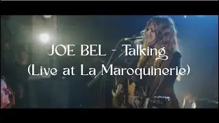 JOE BEL -  Talking (Live @ La Maroquinerie)