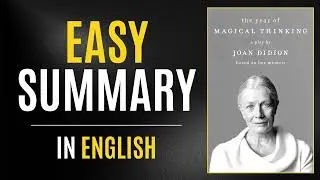 The Year of Magical Thinking | Easy Summary In English