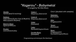 Kagerou by Babymetal but it's performed by 9 people