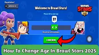 (New Update) How To Change Age in Brawl Stars -Tutorial 2025