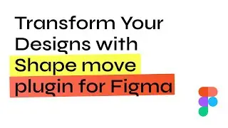 Shape move - Plugin for Figma