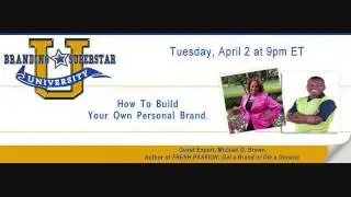 Branding Superstar University: How To Build Your Own Personal Brand (Part 1 of 2)