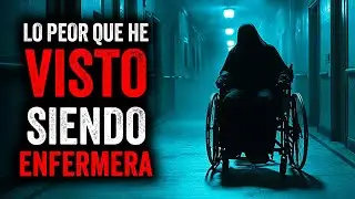 Lo PEOR que he VISTO siendo ENFERMERA / Creepypasta