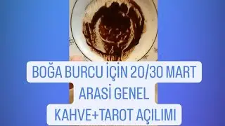 BOĞA BURCU İÇİN 20/30 MART ARASİ GENEL KAHVE+TAROT AÇILIMI✅