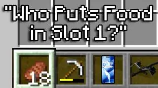 Minecraft Hotbar Layouts be Like...