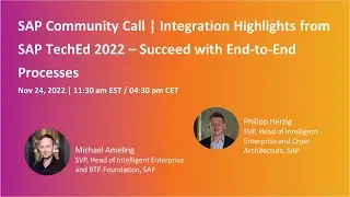 Integration Highlights from SAP TechEd 2022 – Succeed with End-to-End Processes | SAP Community Call