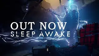 Sleep Awake | Official Launch Trailer