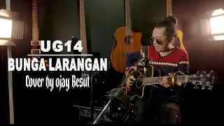 MANTAP🔥BUNGA LARANGAN-UG14 (NAFAS BARU) COVER BY OJAY